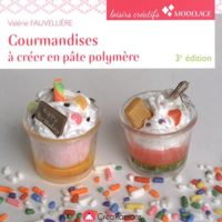 Livre Fimo - Gourmandises à créer en pâte polymère de Valérie Fauvellière